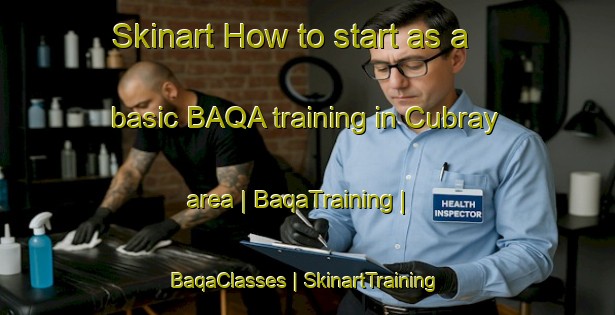 Skinart How to start as a basic BAQA training in Cubray area | BaqaTraining | BaqaClasses | SkinartTraining-France